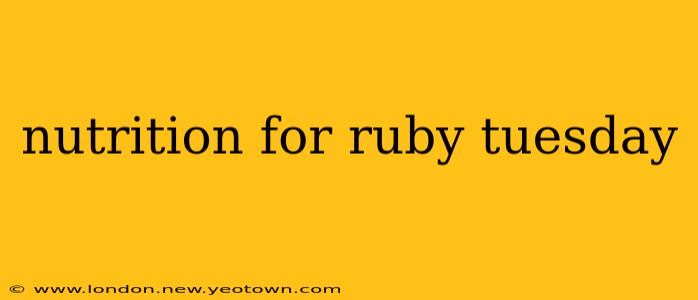 nutrition for ruby tuesday