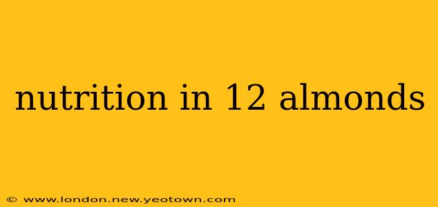 nutrition in 12 almonds