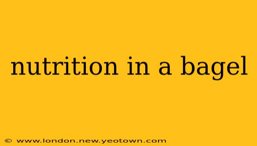 nutrition in a bagel