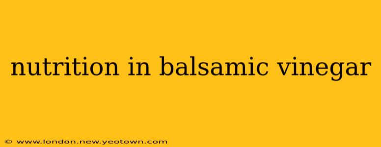nutrition in balsamic vinegar