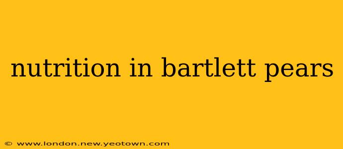nutrition in bartlett pears
