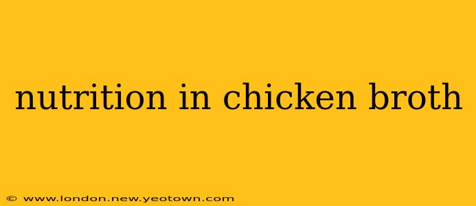 nutrition in chicken broth