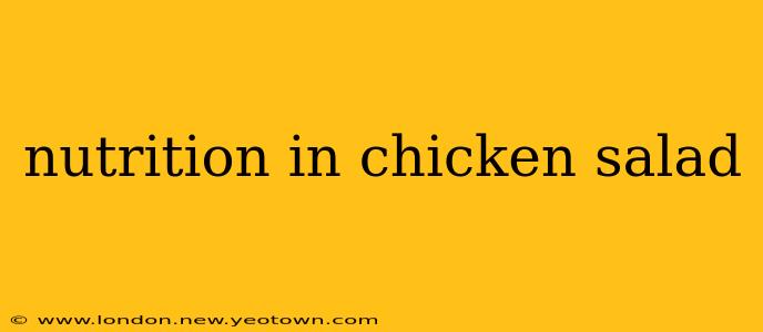 nutrition in chicken salad