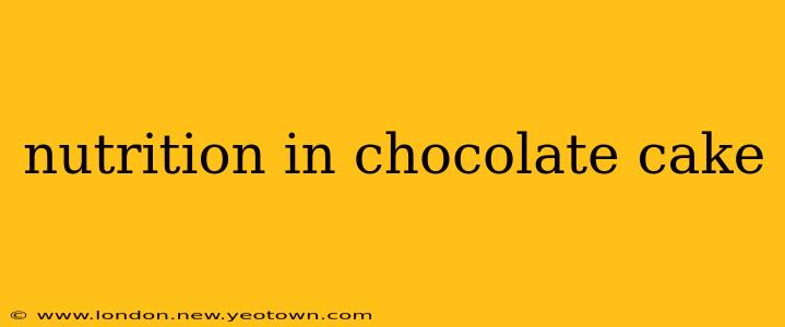nutrition in chocolate cake