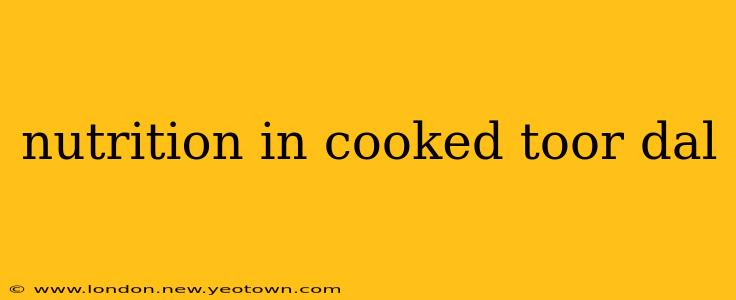 nutrition in cooked toor dal