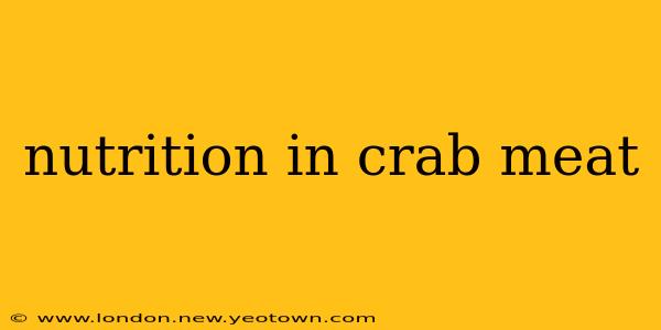 nutrition in crab meat