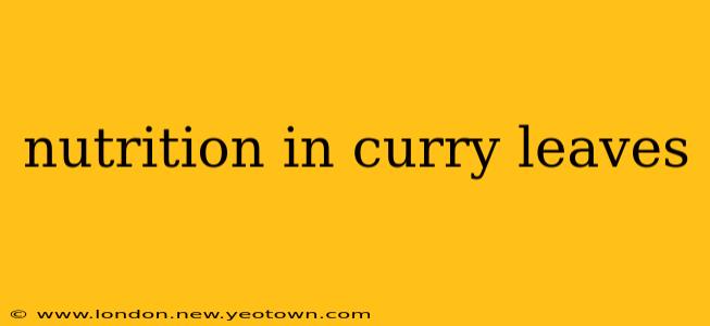 nutrition in curry leaves