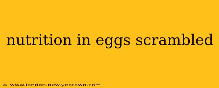 nutrition in eggs scrambled