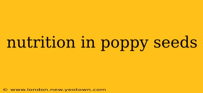 nutrition in poppy seeds