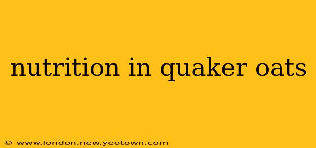 nutrition in quaker oats
