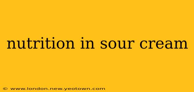 nutrition in sour cream