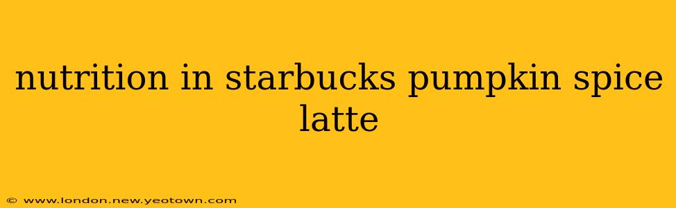 nutrition in starbucks pumpkin spice latte
