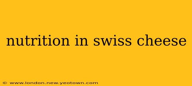 nutrition in swiss cheese