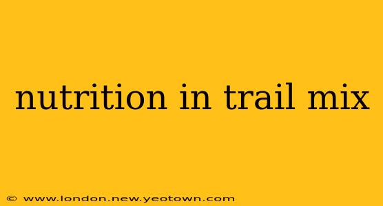 nutrition in trail mix