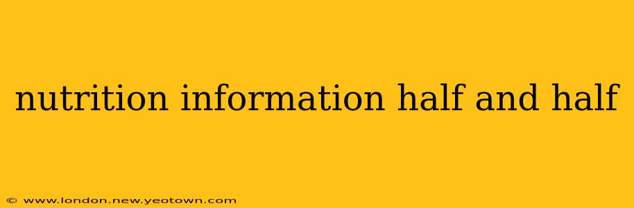 nutrition information half and half