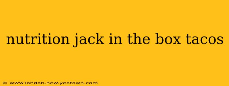 nutrition jack in the box tacos