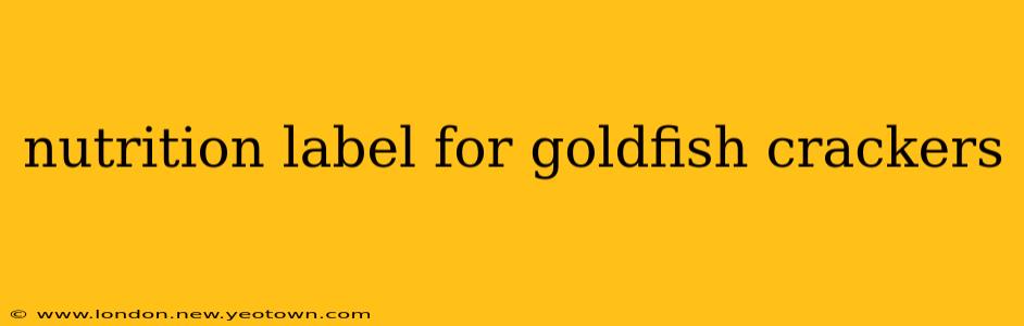 nutrition label for goldfish crackers