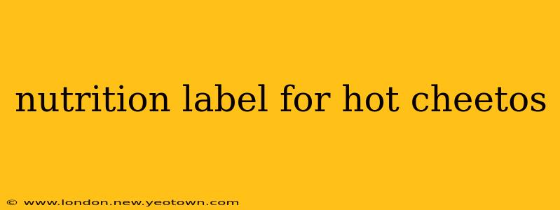 nutrition label for hot cheetos