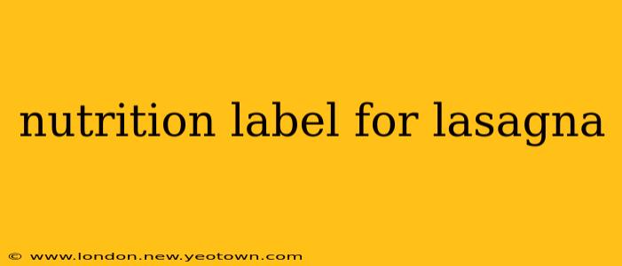 nutrition label for lasagna