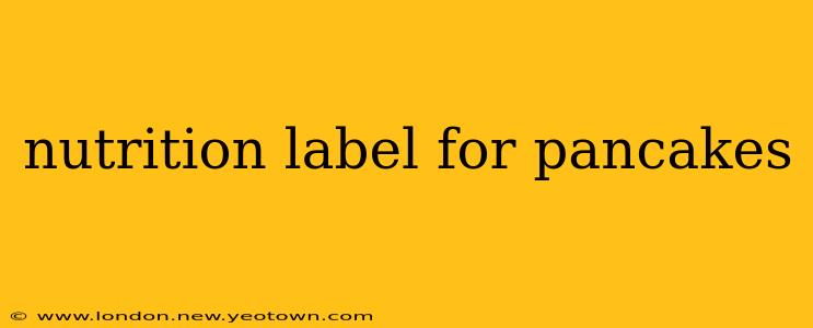 nutrition label for pancakes
