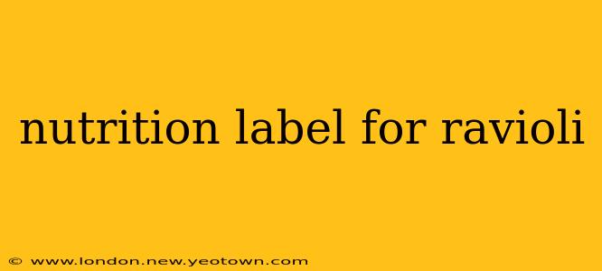nutrition label for ravioli