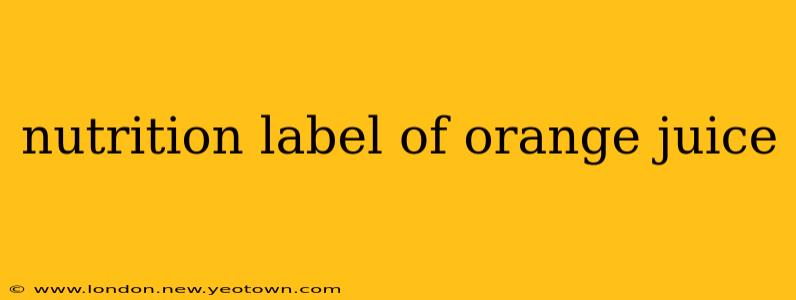 nutrition label of orange juice