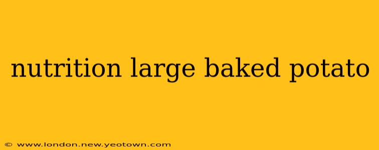 nutrition large baked potato