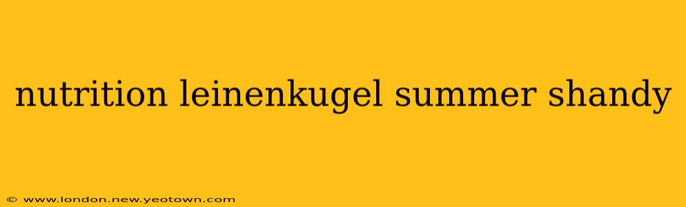 nutrition leinenkugel summer shandy
