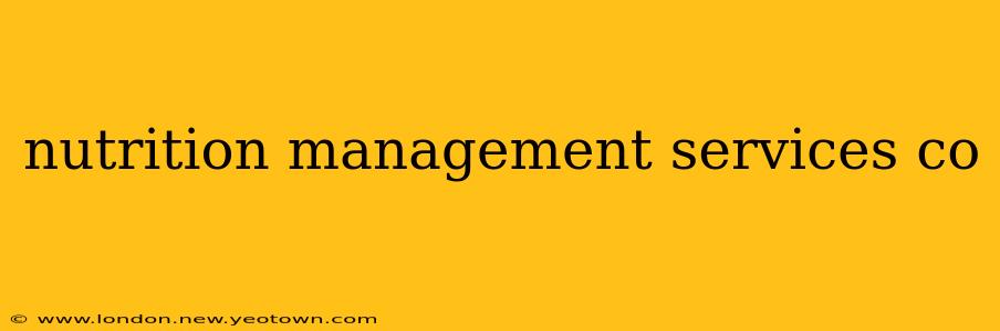 nutrition management services co