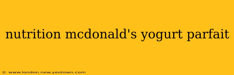 nutrition mcdonald's yogurt parfait