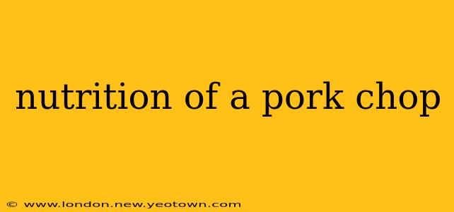 nutrition of a pork chop