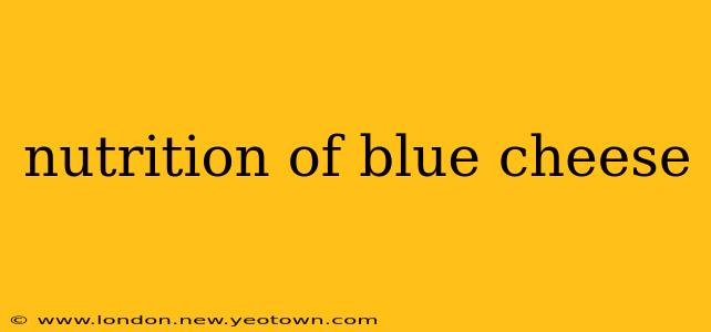 nutrition of blue cheese