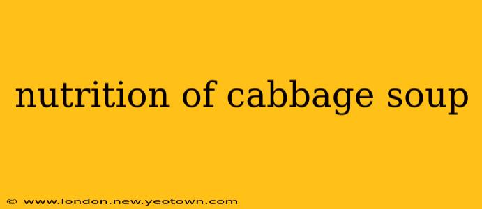 nutrition of cabbage soup