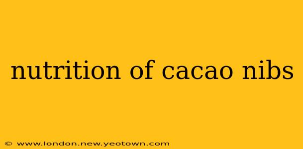 nutrition of cacao nibs