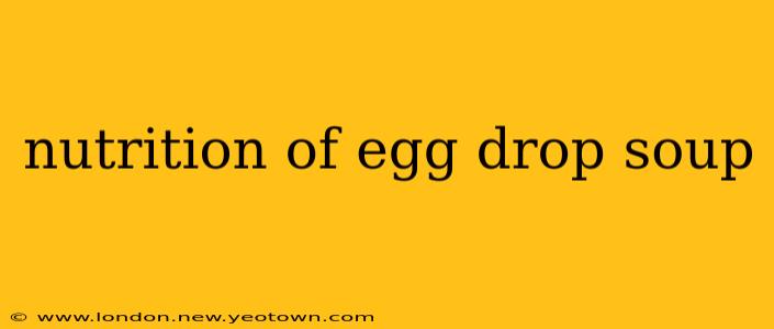 nutrition of egg drop soup