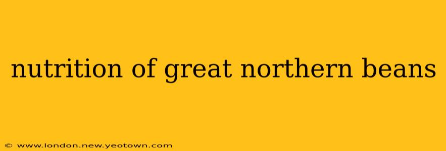 nutrition of great northern beans