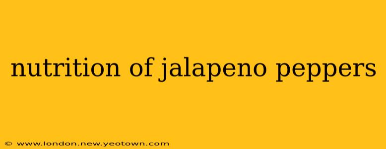 nutrition of jalapeno peppers