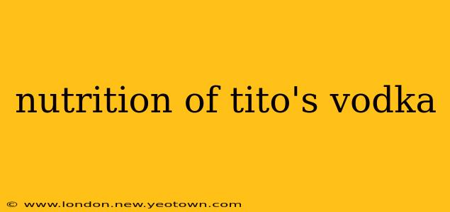 nutrition of tito's vodka