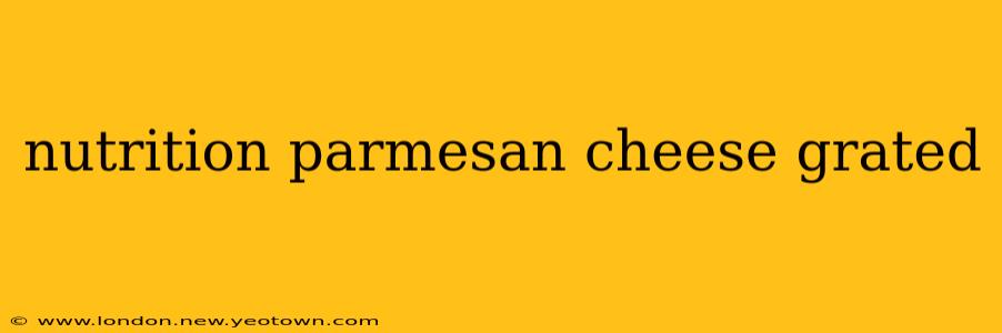 nutrition parmesan cheese grated