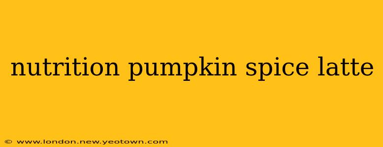 nutrition pumpkin spice latte