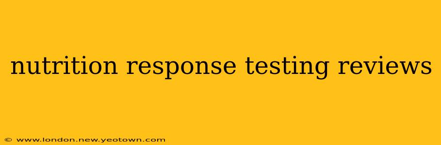 nutrition response testing reviews