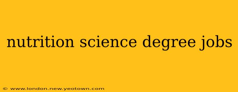 nutrition science degree jobs
