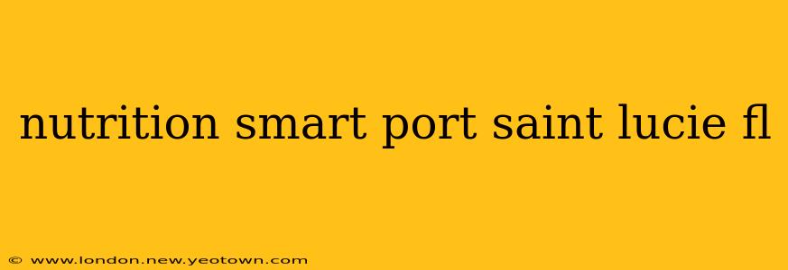 nutrition smart port saint lucie fl
