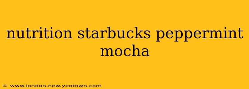 nutrition starbucks peppermint mocha