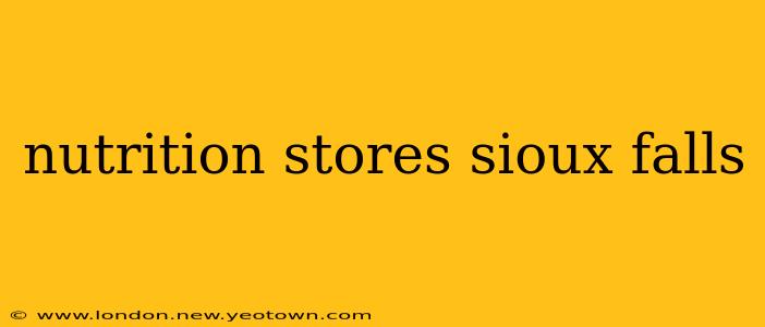 nutrition stores sioux falls