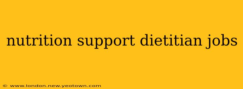 nutrition support dietitian jobs