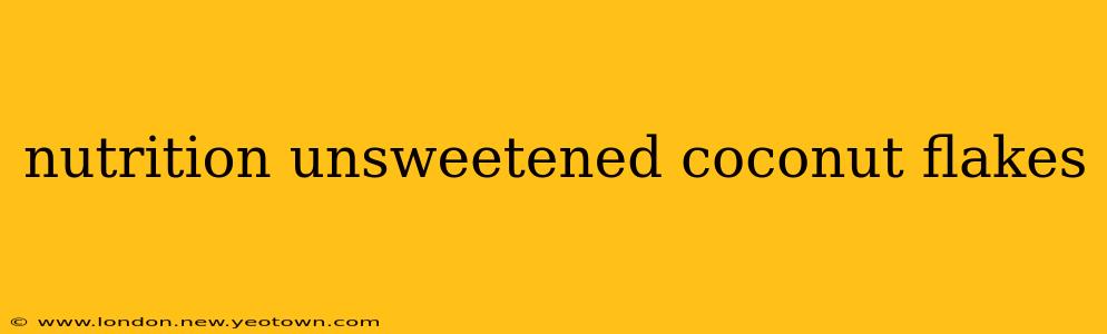 nutrition unsweetened coconut flakes