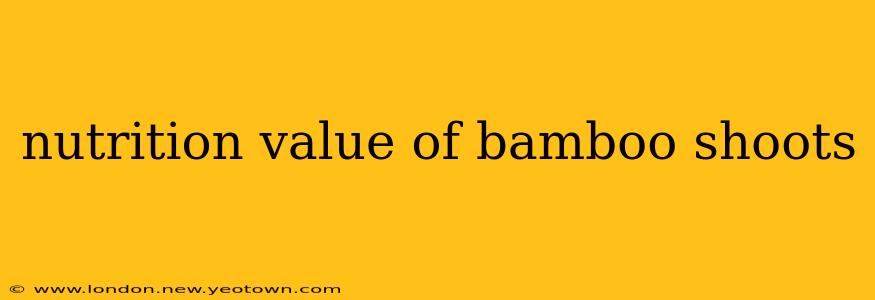nutrition value of bamboo shoots