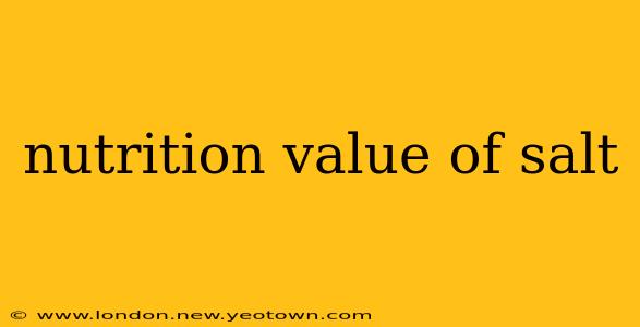nutrition value of salt