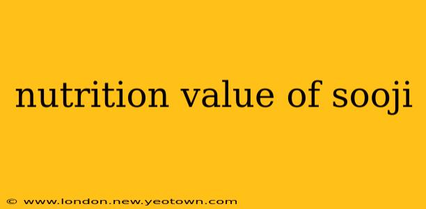 nutrition value of sooji